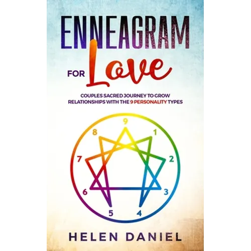 Enneagram For Love: Couples sacred journey to grow relationships with the 9 Personality types. - Paperback