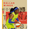 The Story of the Dallas Wings: The Wnba: A History of Women's Hoops: Dallas Wings