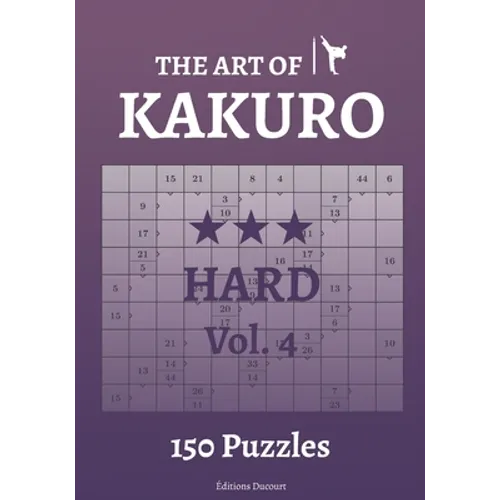 The Art of Kakuro Hard Vol.4