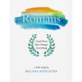Romans - Women's Bible Study Participant Workbook: Good News That Changes Everything