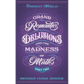 Grand Romantic Delusions and the Madness of Mirth (Part Two)
