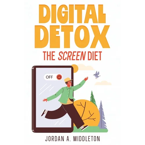 Digital Detox: The Screen Diet