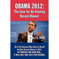 Obama 2012: The Case for Re-Electing Barack Obama!