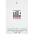 The Sauna Therapy for the 21st Century: A modern guide to sauna therapy: Explore how traditional heat practices meet 21st-century science for optimal