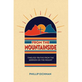 From the Mountainside: Timeless Truths from the Sermon on the Mount