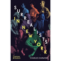 Surrealists in New York: Atelier 17 and the Birth of Abstract Expressionism