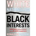 White Nationalism, Black Interests: Conservative Public Policy and the Black Community