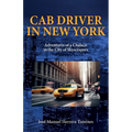 Cab Driver In New York: Adventures of a Chalaco in the City of Skyscrapers