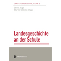 Landesgeschichte an Der Schule: Stand Und Perspektiven