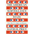 The American Surveillance State: How the U.S. Spies on Dissent