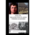 Cults Death Cults and Their Leaders