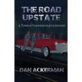 The Road Upstate: A Junius Thompson Adventure