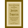 History and Genealogy of the Descendants of Joseph Taynter, Who Sailed from England April, A.D. 1638, and Settled in Watertown, Massachusetts