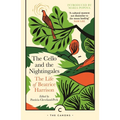 The Cello and the Nightingales: The Life of Beatrice Harrison