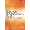 The Forensic Psychologist's Report Writing Guide