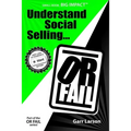 Understand Social Selling...or Fail