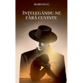 Intelegandu-ne fara cuvinte