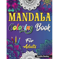 Mindful Patterns Coloring Book for Adults: Adult Coloring Book with Stress Relieving Designs and Mandalas