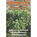 Ashwagandha (Withania somnifera): Activities and Applications of the Versatile Ayurvedic Herb