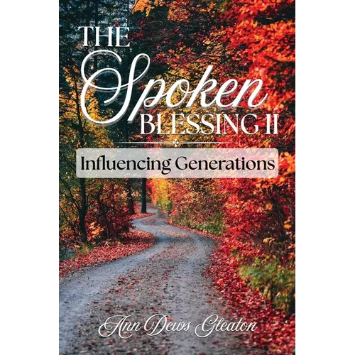 The Spoken Blessing 2: Influencing Generations