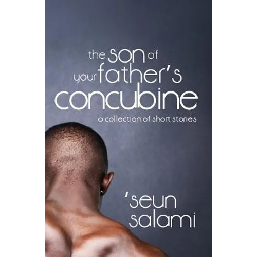 The Son of Your Father's Concubine: (a collection of short stories)