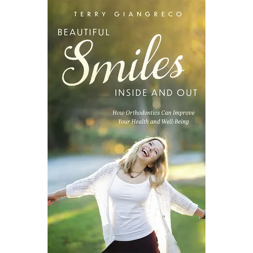 Beautiful Smiles Inside and Out: How Orthodontics Can Improve Your Health and Well-Being