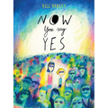 Now You Say Yes