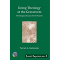 Doing Theology at the Grassroots: Theological Essays from Malawi