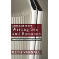 Some Like It Hot: Writing Sex and Romance