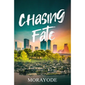 Chasing Fate