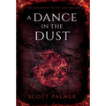 A Dance in the Dust: A Prelude Novel to the Last Ballad
