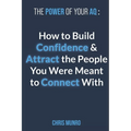 The Power of Your Aq: How To Build Confidence & Attract The People You Were Meant To Connect With
