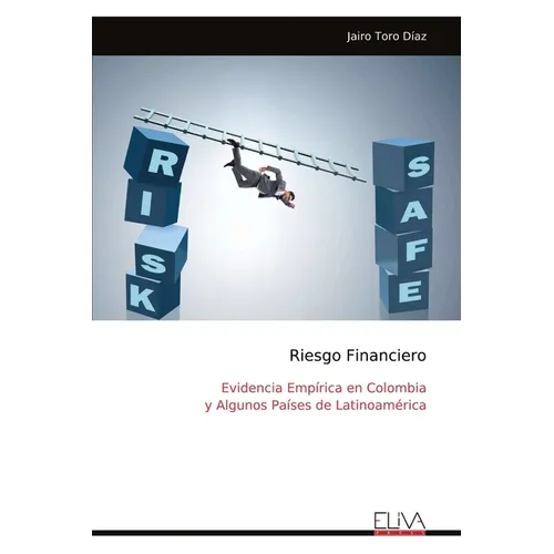Riesgo Financiero: Evidencia Empírica en Colombia y Algunos Países de Latinoamérica