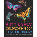 Butterflies Coloring Book For Toddlers! A Variety Of Pages For Kids To Complete: +Fun and Interesting Facts for Kids to Read about Butterflies