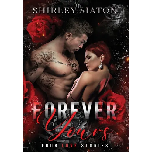 Forever Yours (The Special Hardcover Edition)