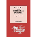 History of the Cherokee Indians and Their Legends and Folklore