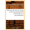 Mémoires Du Duc de Luynes Sur La Cour de Louis XV (1735-1758). T. 1 (Éd.1860-1865)
