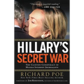Hillary's Secret War: The Clinton Conspiracy to Muzzle Internet Journalists