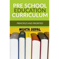Pre School Education Curriculum: Principles and Priorities