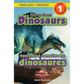 Get to Know Dinosaurs: Bilingual (English / French) (Anglais / Français) Dinosaur Adventures (Engaging Readers, Level 1)