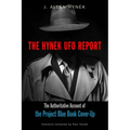 The Hynek UFO Report: The Authoritative Account of the Project Blue Book Cover-Up