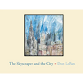 The Skyscraper and the City