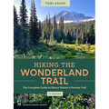 Hiking the Wonderland Trail: The Complete Guide to Mount Rainier's Premier Trail