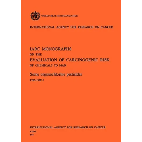 Some organochlorine pesticides. IARC Vol 5