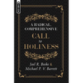 A Radical, Comprehensive Call to Holiness