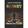 Law of Attraction of Money: Conquer Prosperity and Abundance