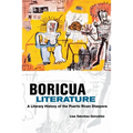 Boricua Literature: A Literary History of the Puerto Rican Diaspora