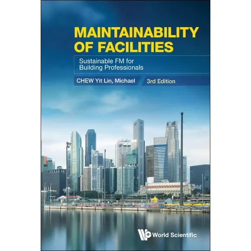 Maintainability of Facilities: Sustainable FM for Building Professionals (3rd Edition)