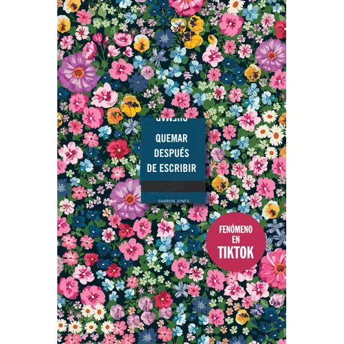 Quemar Despuã(c)S de Escribir (Ediciã3n Oficial Flores)/ Burn After Writing (Oficial Flowers Edition)