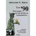 Los '90 (Otro traspié de Luz del Día en Latinoamérica atrapada entre El Príncipe y El Principito)